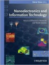 Nanoelectronics and Information Technology: Advanced Electronic Materials and Novel Devices - Rainer Waser