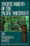 Ancient Forests of the Pacific Northwest - Elliott A. Norse, Peter H. Raven