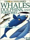 Whales Dolphins, and Porpoises - Mark Carwardine