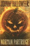 Johnny Halloween: Tales of the Dark Season - Norman Partridge