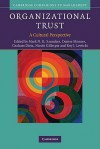 Organizational Trust: A Cultural Perspective - Mark N.K. Saunders, Denise Skinner, Graham Dietz, Nicole Gillespie