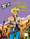 Tex n. 108: Inferno a Robber City - Gianluigi Bonelli, Erio Nicolò, Giovanni Ticci, Aurelio Galleppini