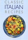 Classic Italian Recipes - Judy Bugg, Carole Handslip