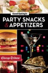 Good Eating's Party Snacks & Appetizers - Chicago Tribune Staff