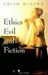 Ethics, Evil, and Fiction - Colin McGinn