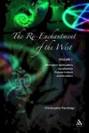 The Re-Enchantment of the West: Volume 1 Alternative Spiritualities, Sacralization, Popular Culture and Occulture - Christopher Partridge