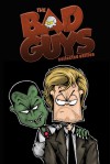 The Bad Guys Collected Edition: The Complete Series - Steven Novak