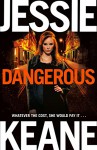 Dangerous - Jessie Keane