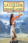 La Colline Du Dernier Adieu - Marion Zimmer Bradley