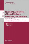 Leveraging Applications of Formal Methods, Verification, and Validation: 4th International Symposium on Leveraging Applications, ISoLA 2010 Heraklion, Crete, Greece, October 18-21, 2010 Proceedings, Part II - Tiziana Margaria, Bernhard Steffen