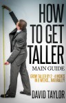 How to Get Taller - Grow Taller By 4 Inches In 8 Weeks, Even After Puberty! - David Taylor