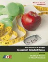 Ace Lifestyle & Weight Management Consultant Manual: The Ultimate Resource for Fitness Professionals - American Council on Exercise