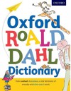 Oxford Roald Dahl Dictionary - Oxford Dictionaries, Susan Rennie, Quentin Blake, Roald Dahl