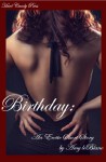 Birthday: An Erotic Short Story - Amy LeBlanc, Macie Staples