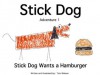 Stick Dog Wants a Hamburger: Adventure 1 - Tom Watson