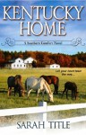 Kentucky Home (A Southern Comfort Novel) - Sarah Title