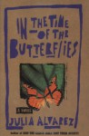 In the Time of the Butterflies - Julia Alvarez