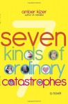 7 Kinds of Ordinary Catastrophes - Amber Kizer