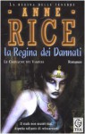 La regina dei dannati. Le cronache dei vampiri - Anne Rice