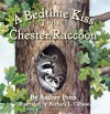 A Bedtime Kiss for Chester Raccoon (Chester the Raccoon - Audrey Penn, Barbara Leonard Gibson