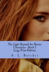 The Light Beyond the Storm Chronicles - A.L. Butcher