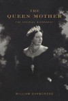 The Queen Mother - William Shawcross