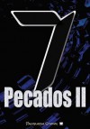 7 Pecados Parte II (7 Pecados, #2) - Adelina Antunes, Alexandre Leão, Ana Luiz, António Gallobar, Antonio Silva, Bruno M. B. Rodrigues, Cristina Teixeira Pinto, Emanuel Cabral, Fernanda Comenda, Fernanda R. Mesquita, Francisco Grácio Gonçalves, Gabriela Lopes, Guilherme Duarte, Luísa Vaz Tavares, Margarid