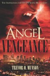 Angel of Vengeance: The Novel that Inspired the TV Show Moonlight - Trevor O. Munson