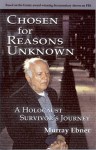 Chosen for Reasons Unknown: A Survivor's Journey - Mark Ebner, Mark Ebner