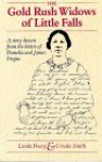 Gold Rush Widows of Little Falls: A Story Drawn from the Letters Of Pamelia and James Fergus - Linda Peavy