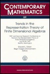 Trends in the Representation Theory of Finite Dimensional Algebras: 1997 Joint Summer Research Conference on Trends in the Representation Theory of Finite Dimensional Algebras, July 20-24, 1997, Seattle, Washington - Edward L. Greene, Edward L. Green, Birge Huisgen-Zimmermann, Edward L. Greene