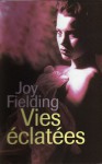 Vies éclatées - Joy Fielding