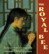 The Royal Bee - Frances Park, Ginger Park, Christopher Zhong-Yuan Zhang