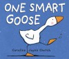 One Smart Goose - Caroline Jayne Church