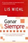 Ganar Siempre - Estrategias de Los Abogados - Lis Wiehl, María Alonso