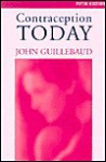 Contraception Today: A Pocketbook For General Practitioners - John Guillebaud