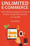 UNLIMITED E-COMMERCE - 2016: Find Unlimited Suppliers & Write a Product Listing That Converts - Red Mikhail