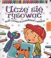 Uczę się rysować. 6 lat. Nauka rysowania dla przedszkolaków z naklejkami - Agnieszka Bator