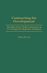 Contracting for Development: The Role of For-Profit Contractors in U.S. Foreign Development Assistance - Ruben Berrios