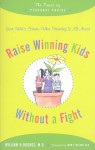 Raise Winning Kids without a Fight: The Power of Personal Choice - William H. Hughes, John T. Walkup