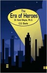 The Era of Heroes - Kent Wayne, C.G. Eberle