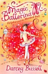 Delphie and the Masked Ball (Magic Ballerina, Book 3) - Darcey Bussell