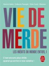 Vie de merde - Les inédits du monde entier, Tome 1 - Maxime Valette, Guillaume Passaglia, Didier Guedj, Missbean