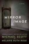 Mirror Image: A Novel - Michael Scott