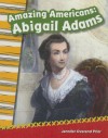 Amazing Americans: Abigail Adams - Jennifer Prior