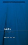 Acts: Witnesses To Him (Focus On The Bible) - Bruce Milne