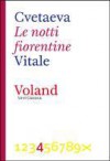 Le notti fiorentine - Marina Tsvetaeva, Serena Vitale