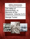 The Valley of Shenandoah, Or, Memoirs of the Graysons. Volume 2 of 2 - George Tucker