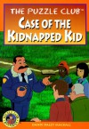 Case of the Kidnapped Kid - Dandi Daley Mackall