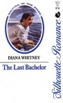 The Last Bachelor - Diana K. Whitney